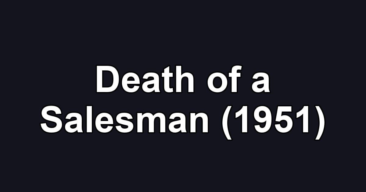 Death of a Salesman (1951)