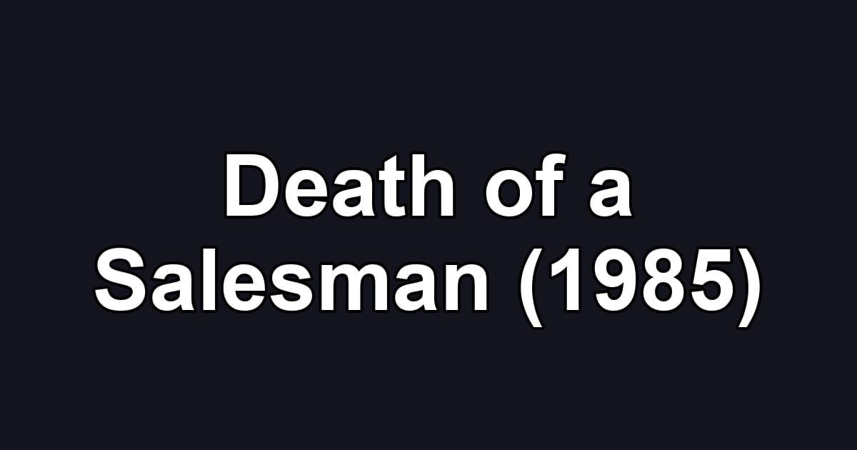 Death of a Salesman (1985)