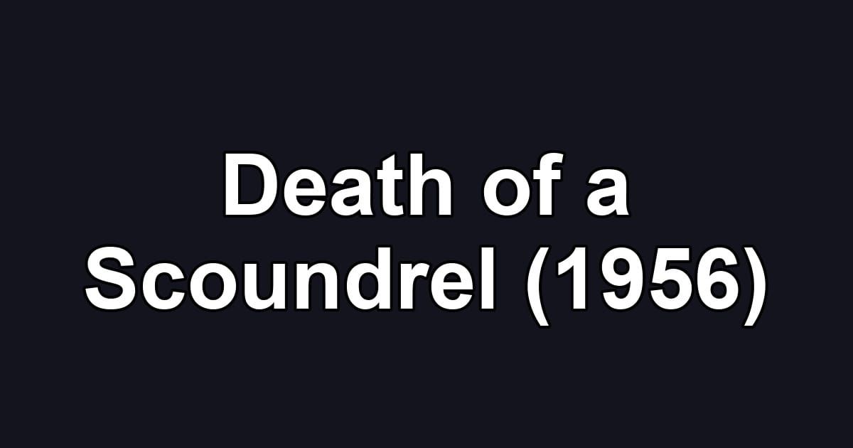 Death of a Scoundrel (1956)