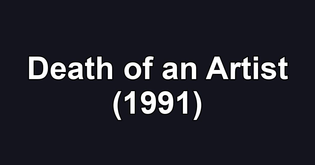Death of an Artist (1991)