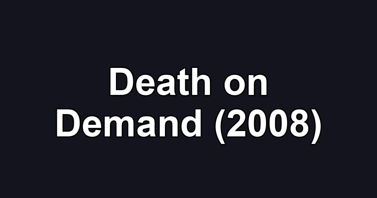 Death on Demand (2008)