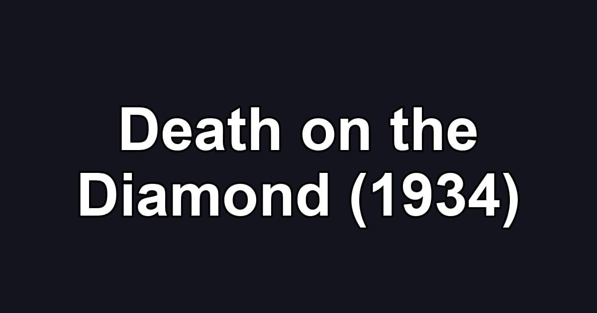 Death on the Diamond (1934)