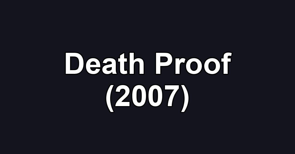 Death Proof (2007)