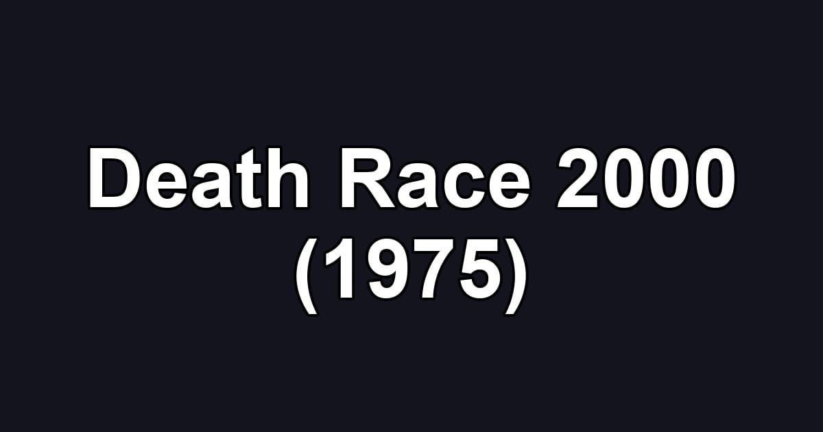 Death Race 2000 (1975)