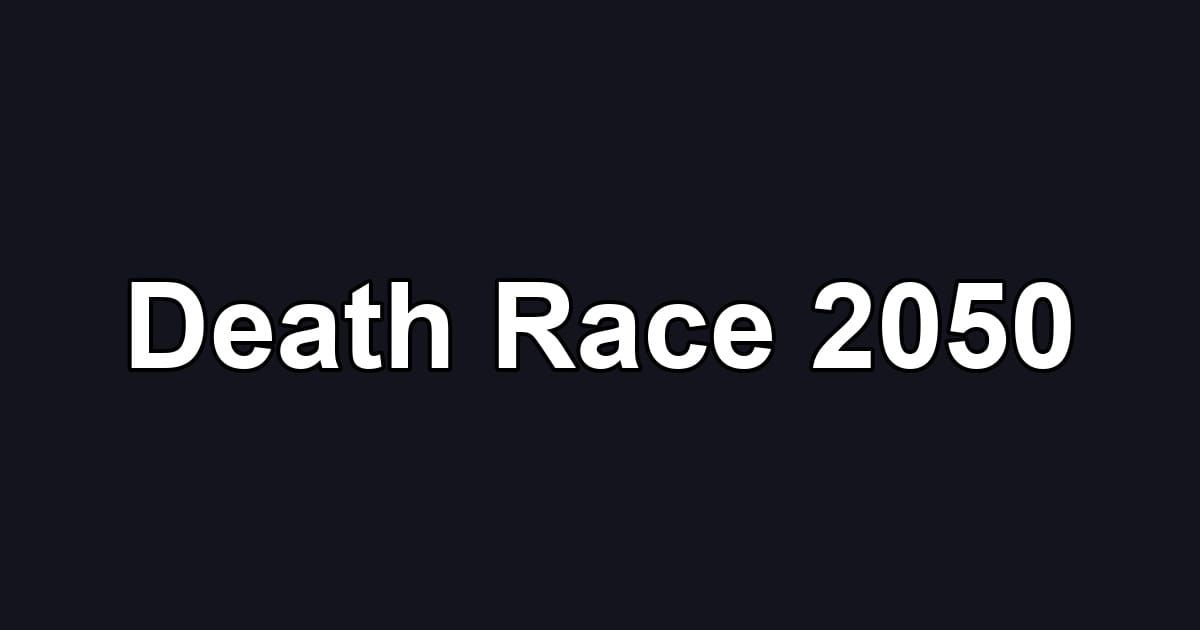 Death Race 2050