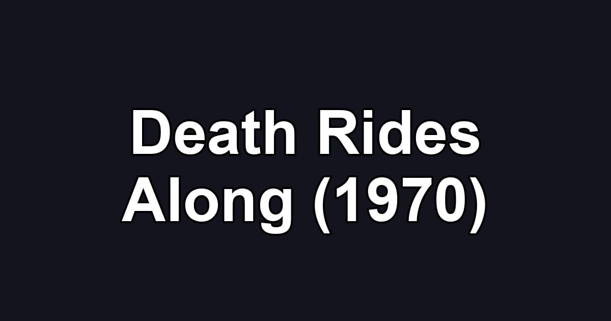 Death Rides Along (1970)