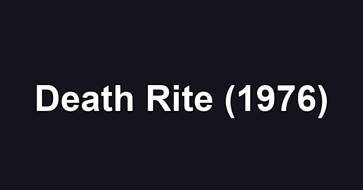 Death Rite (1976)