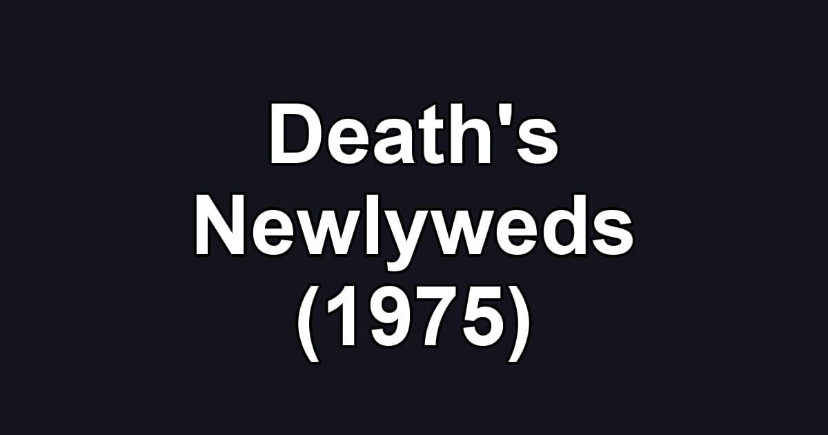 Death's Newlyweds (1975)