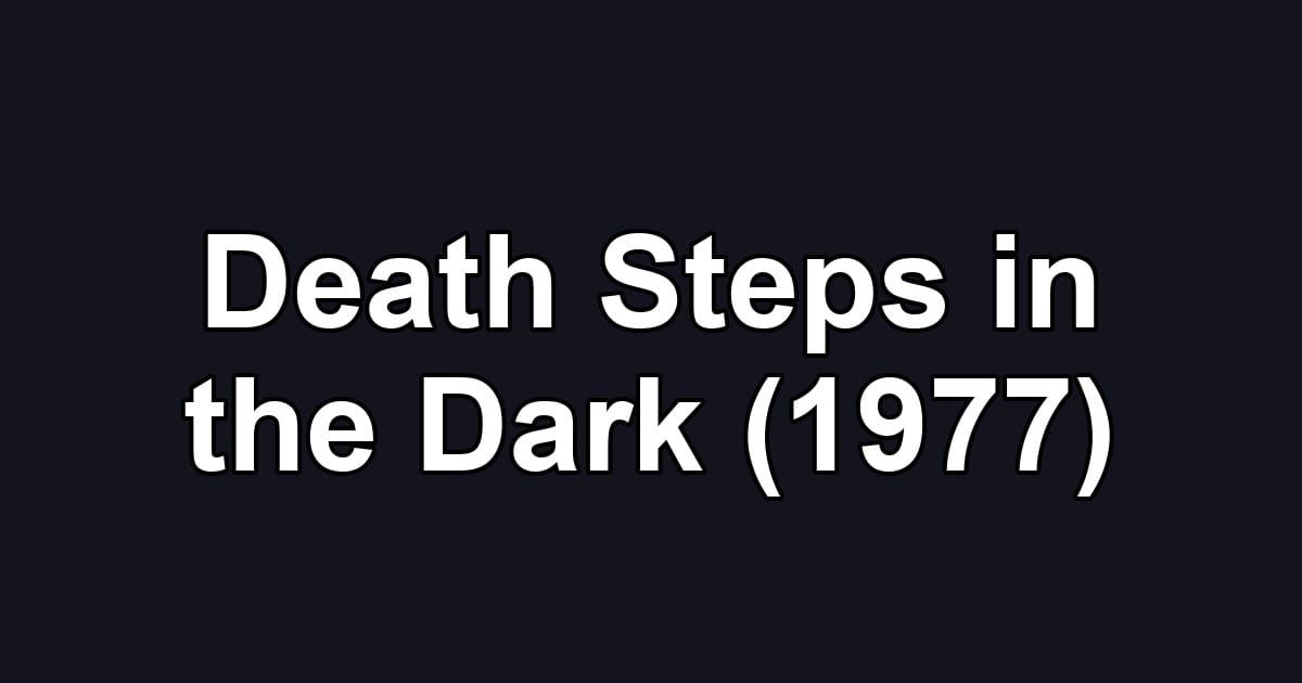 Death Steps in the Dark (1977)