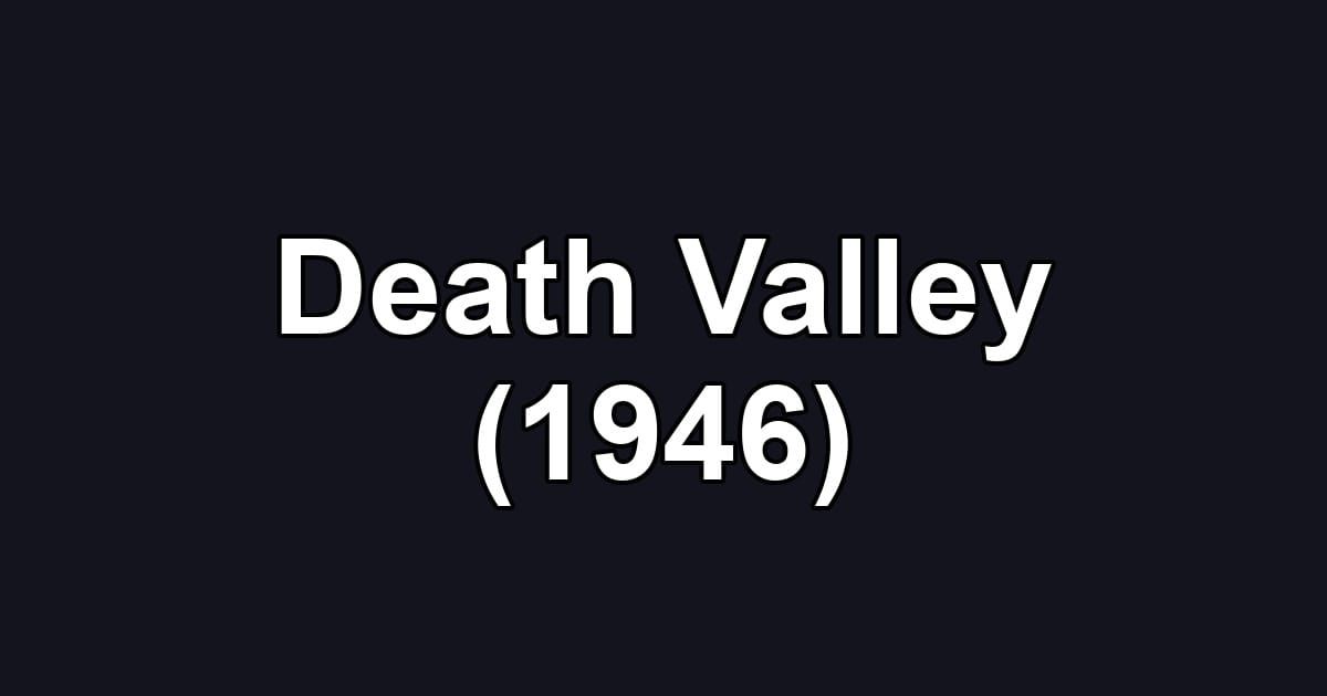 Death Valley (1946)