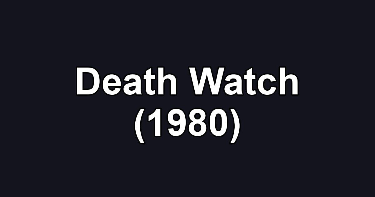 Death Watch (1980)