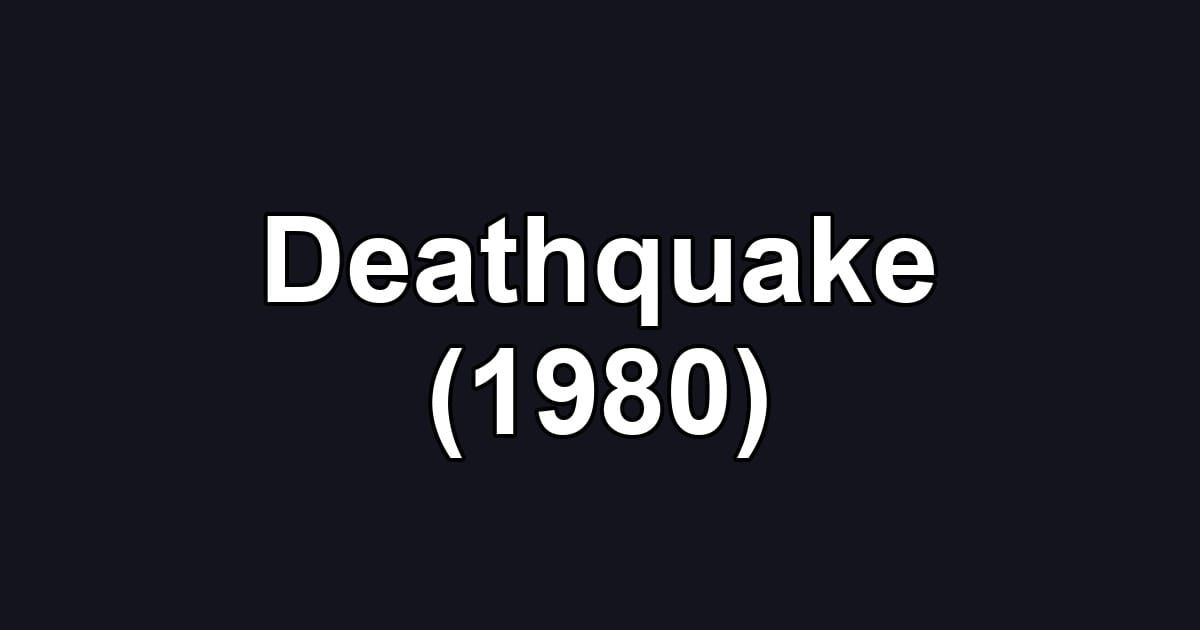 Deathquake (1980)
