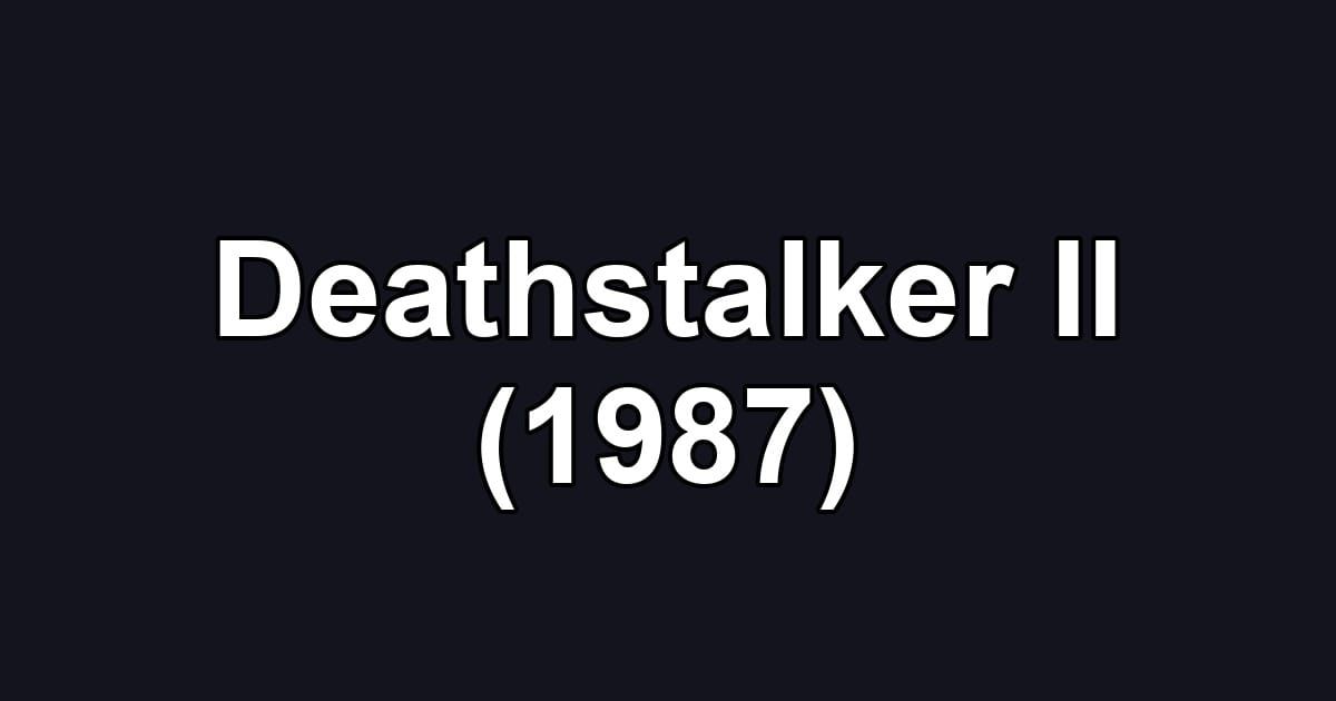 Deathstalker II (1987)