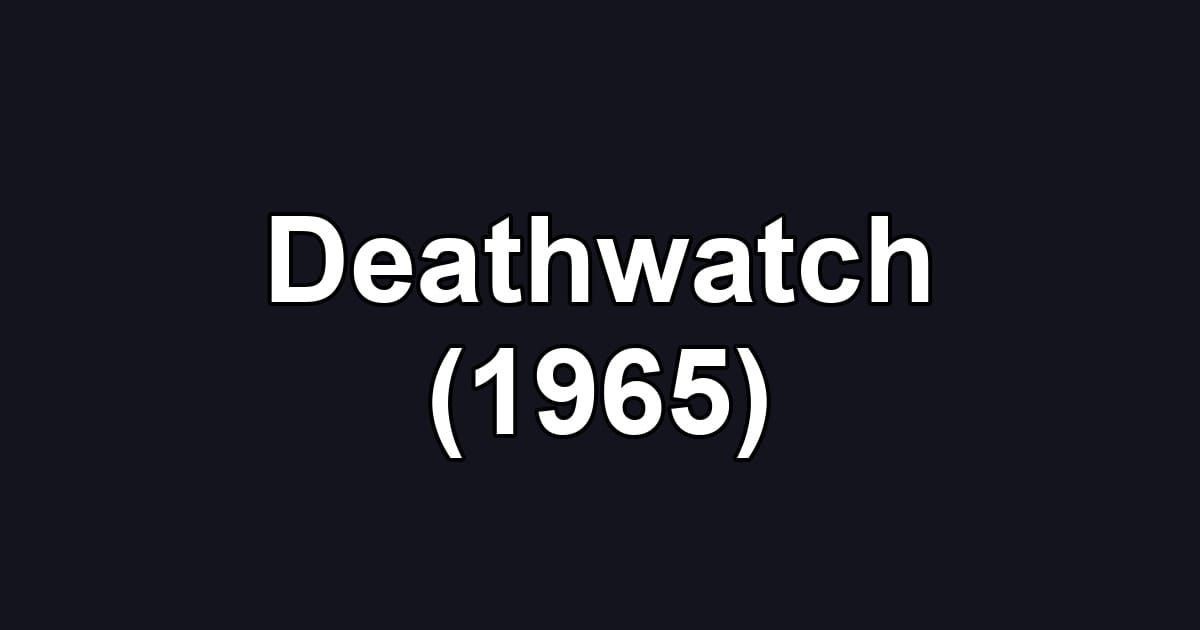 Deathwatch (1965)