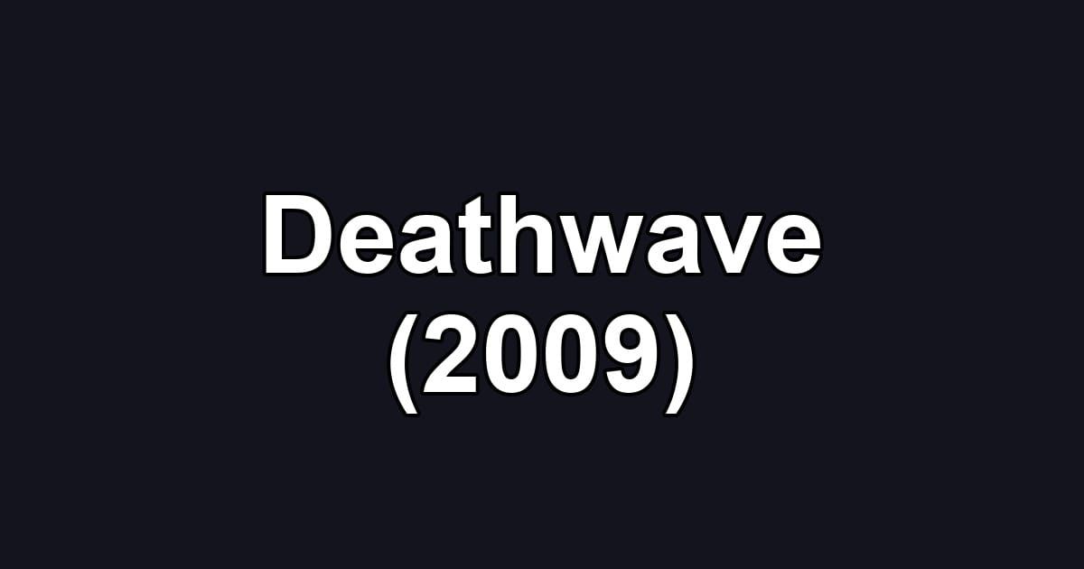 Deathwave (2009)