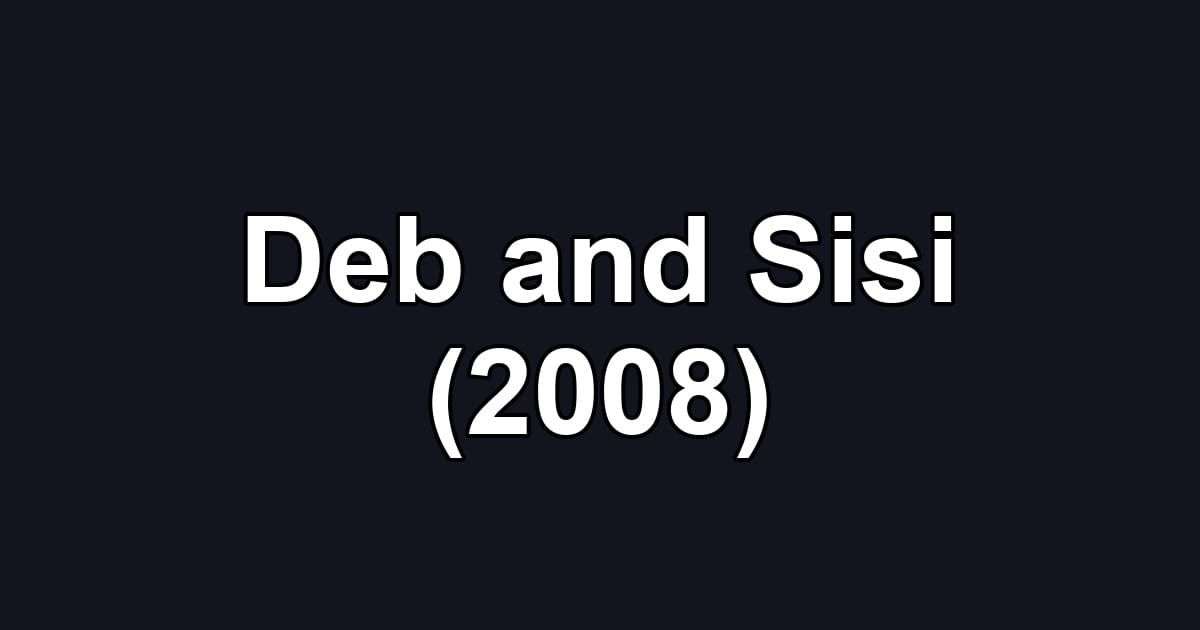 Deb and Sisi (2008)