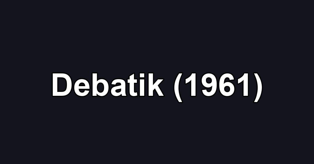Debatik (1961)
