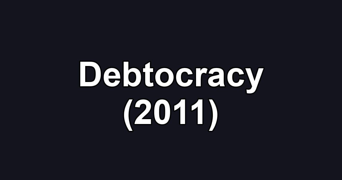 Debtocracy (2011)