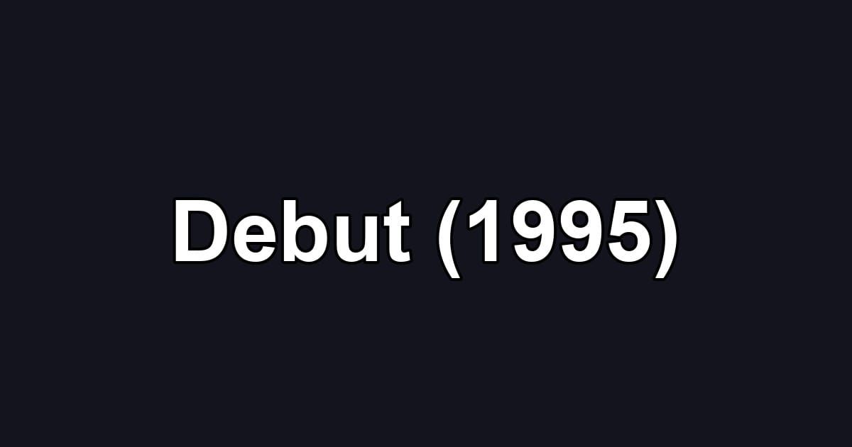 Debut (1995)