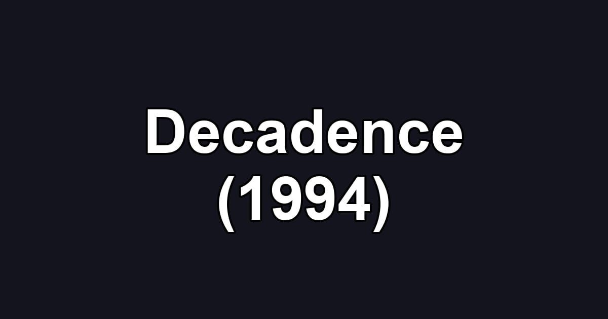 Decadence (1994)
