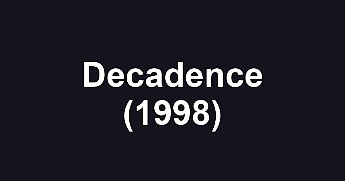 Decadence (1998)