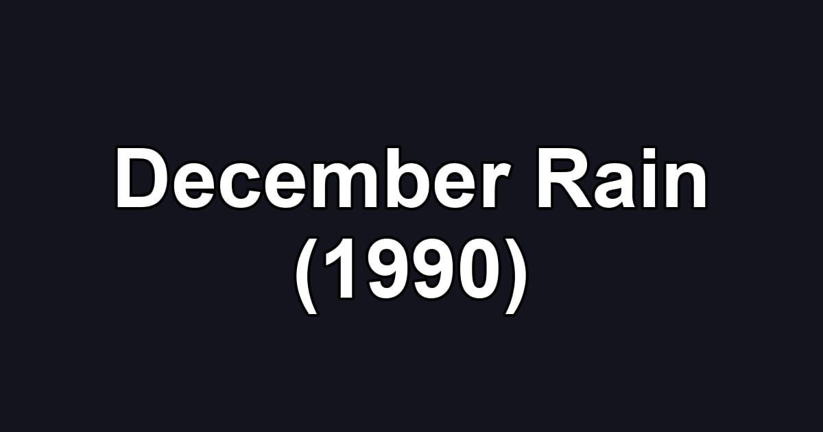 December Rain (1990)
