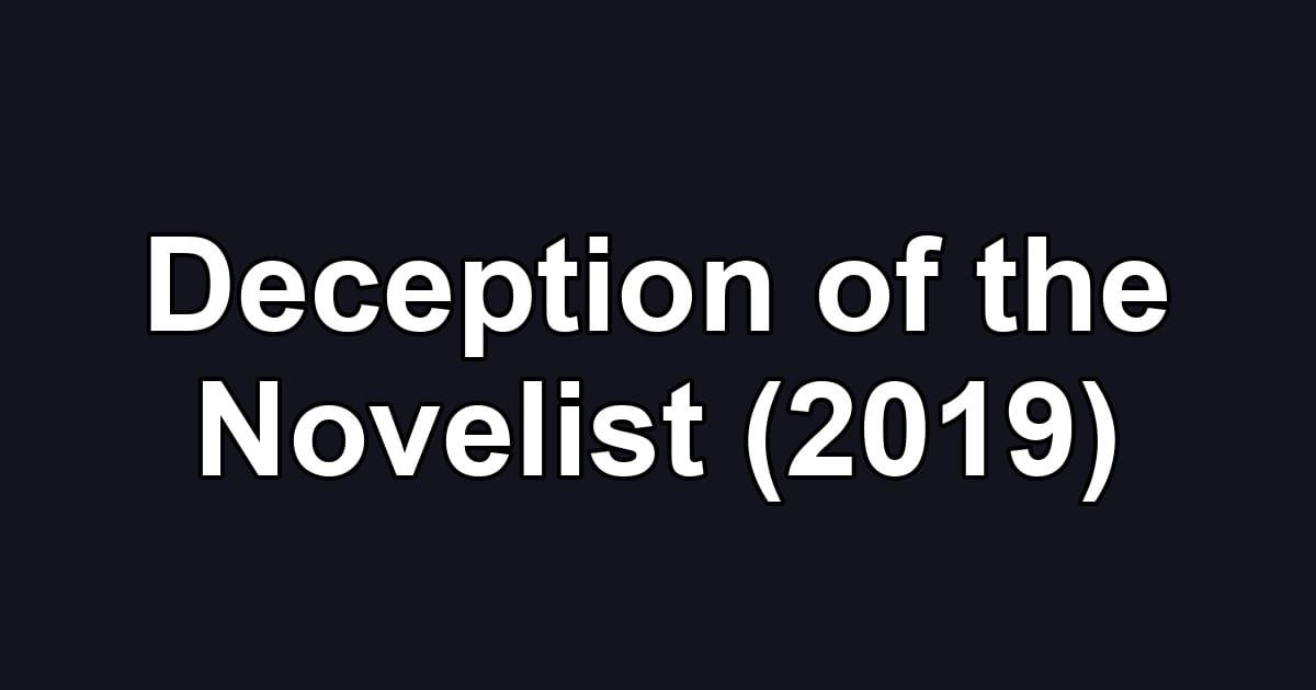 Deception of the Novelist (2019)