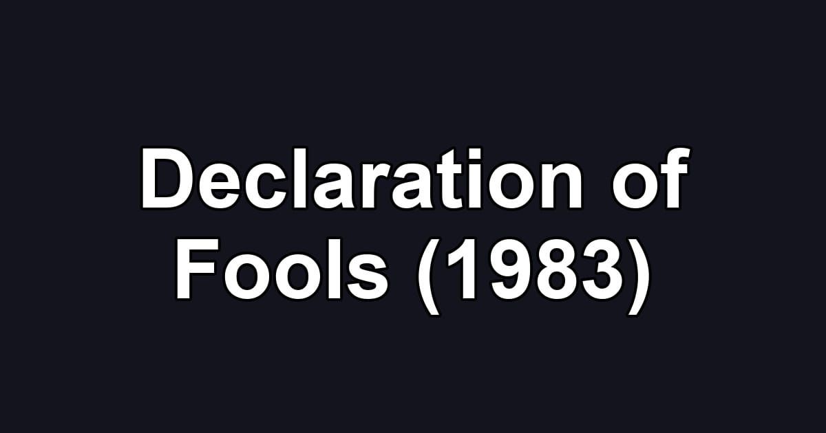 Declaration of Fools (1983)