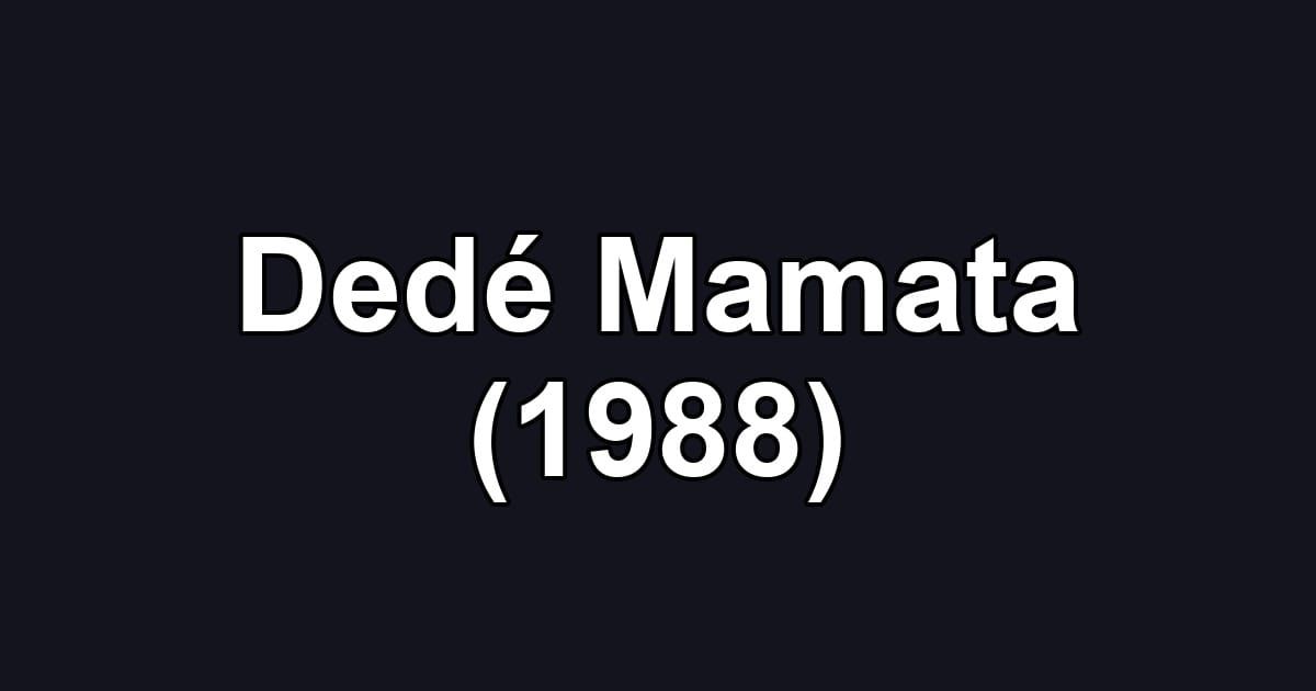 Dedé Mamata (1988)