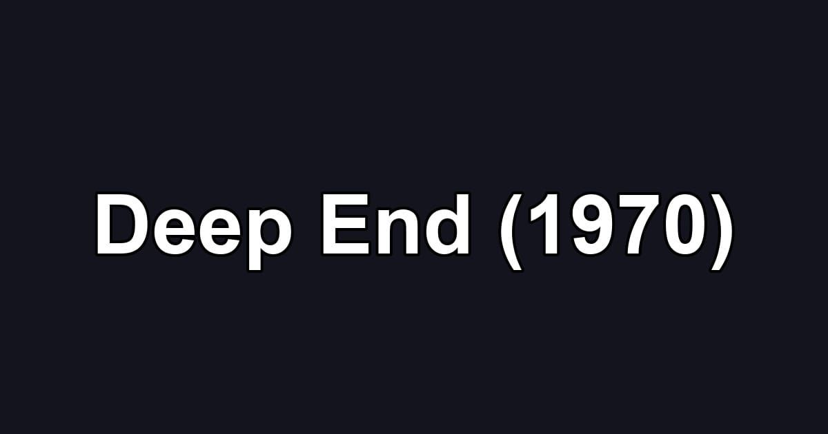 Deep End (1970)