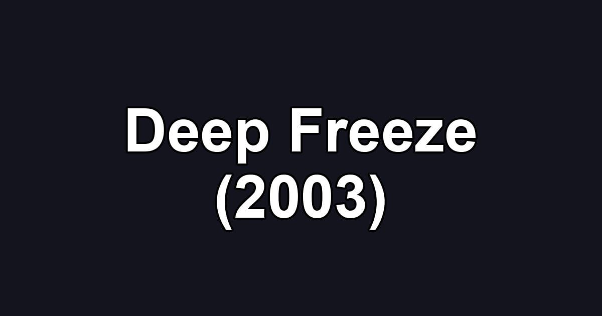 Deep Freeze (2003)