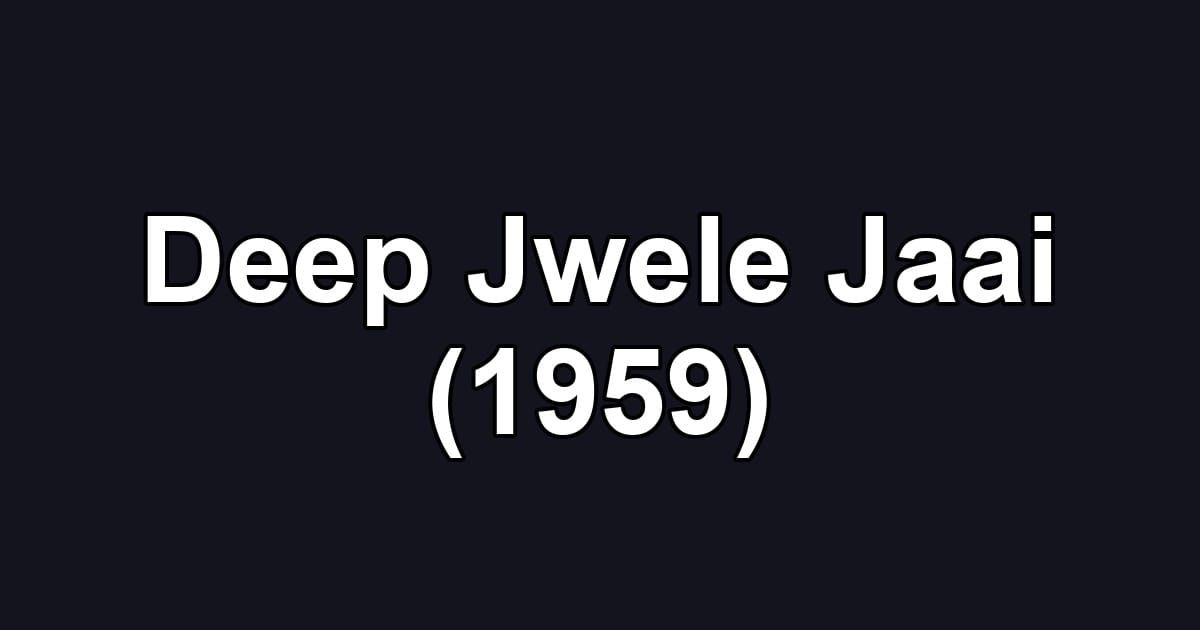 Deep Jwele Jaai (1959)
