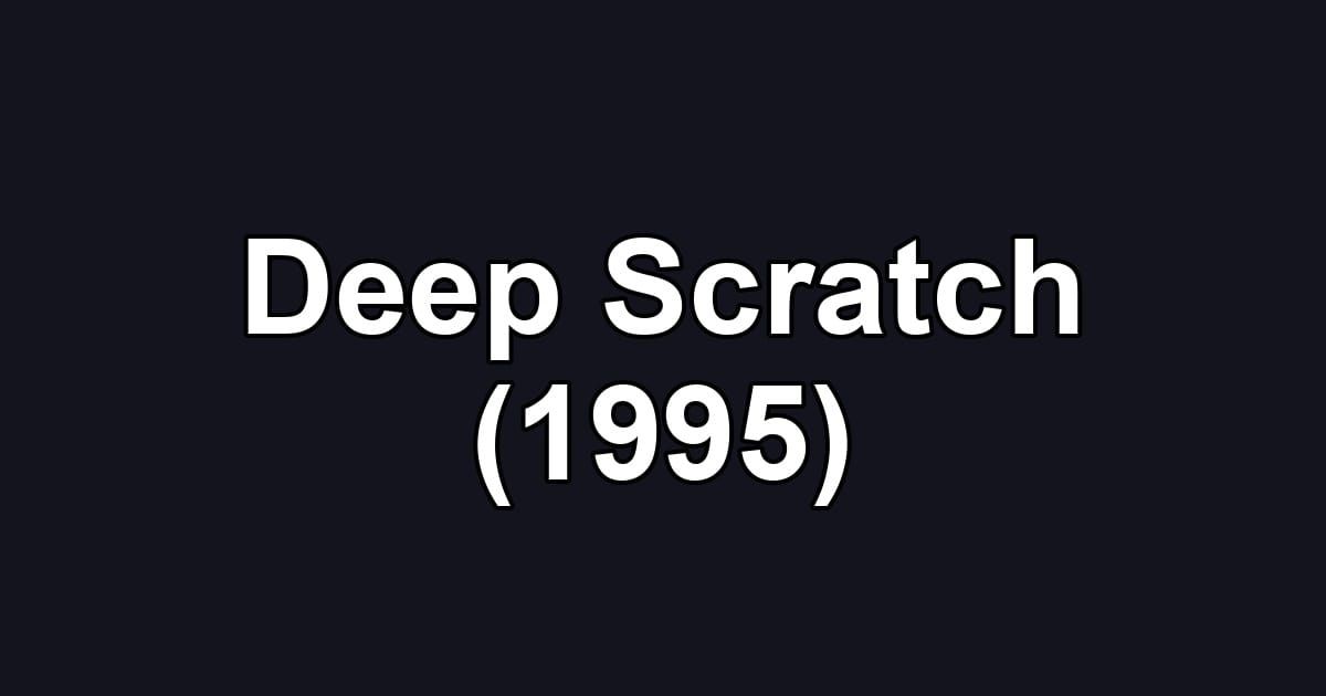 Deep Scratch (1995)