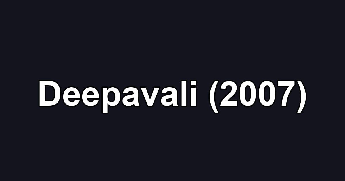 Deepavali (2007)