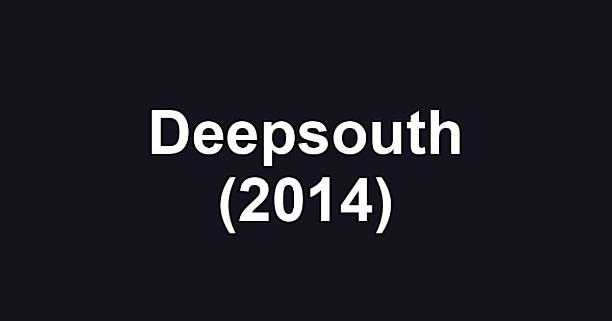 Deepsouth (2014)