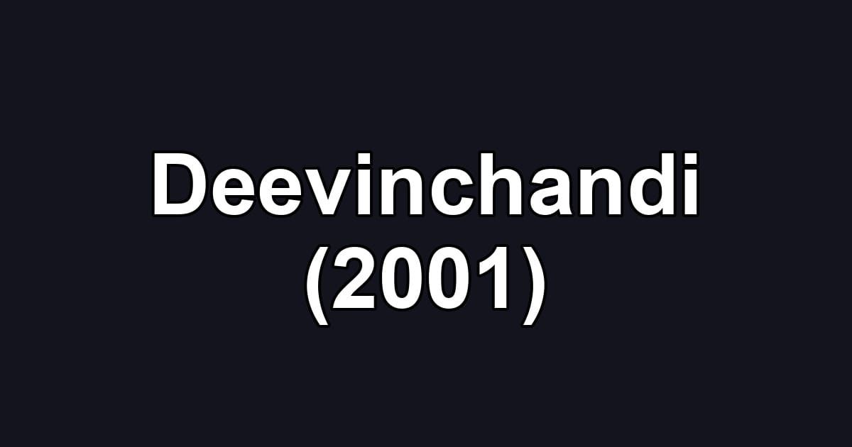 Deevinchandi (2001)