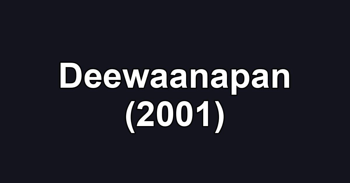Deewaanapan (2001)
