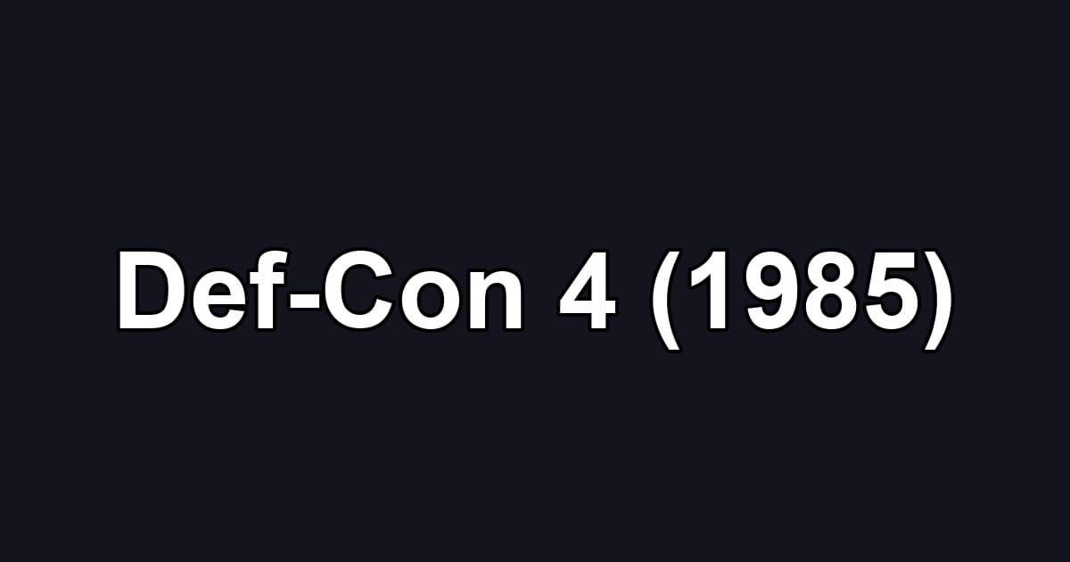 Def-Con 4 (1985)