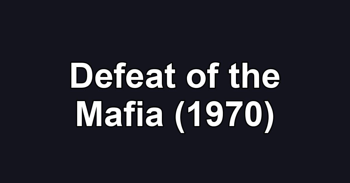 Defeat of the Mafia (1970)