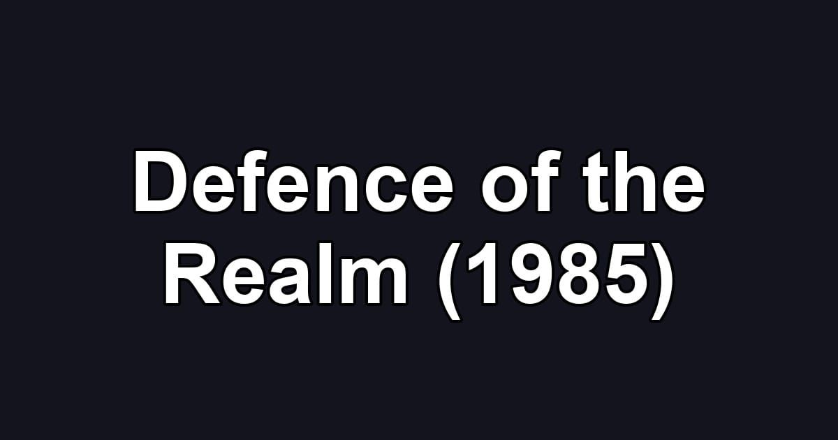 Defence of the Realm (1985)