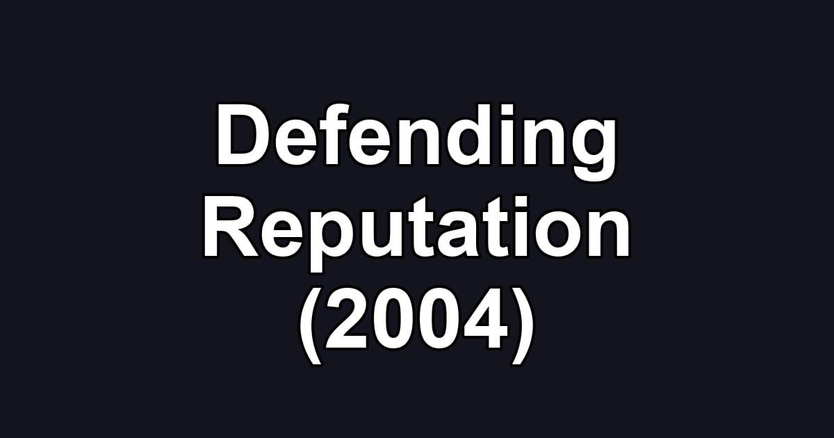 Defending Reputation (2004)