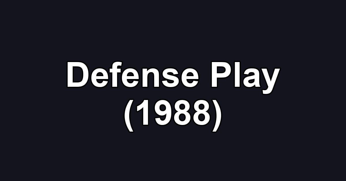 Defense Play (1988)