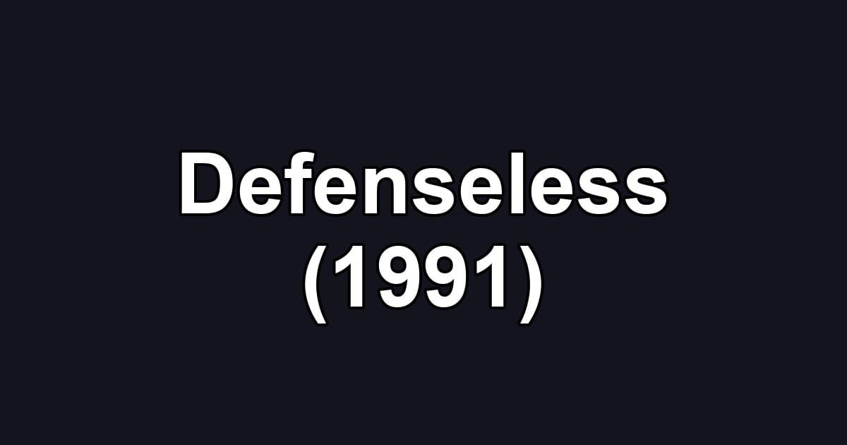 Defenseless (1991)