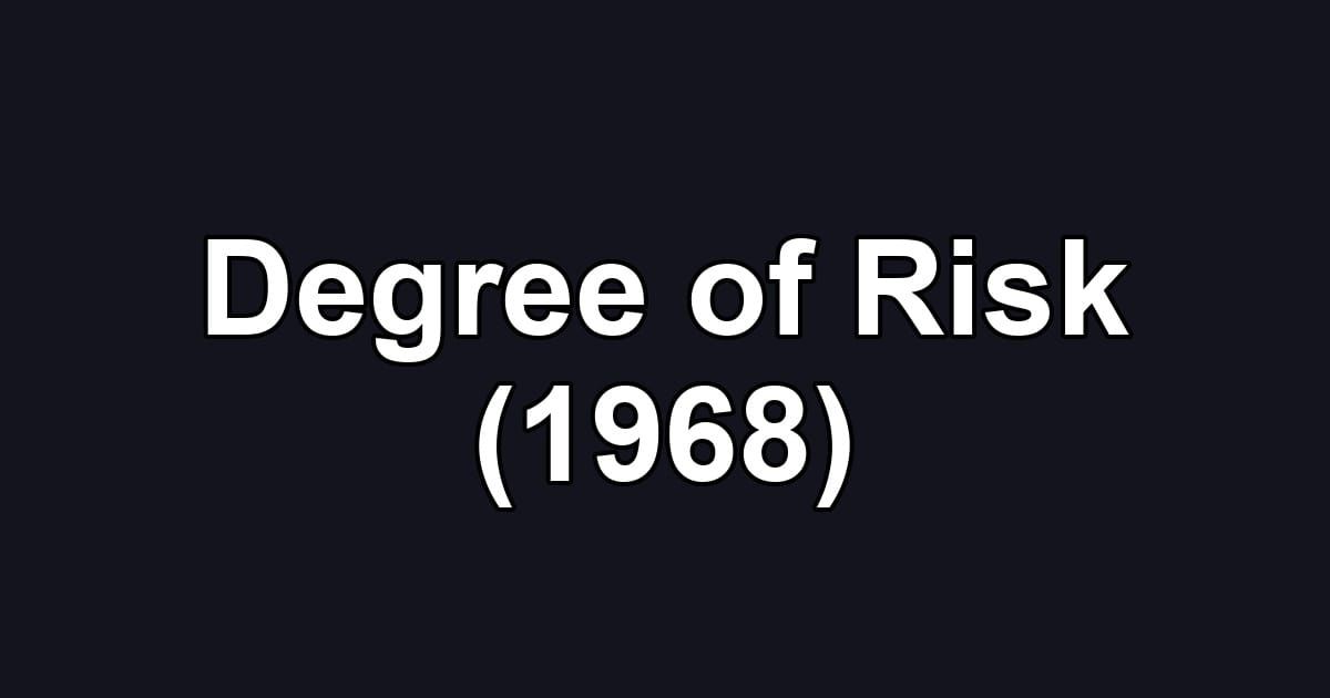 Degree of Risk (1968)