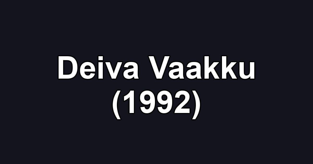 Deiva Vaakku (1992)
