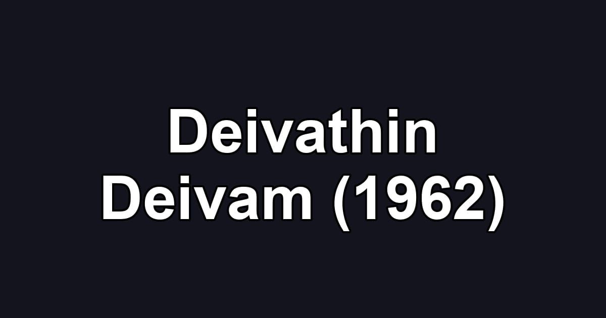 Deivathin Deivam (1962)