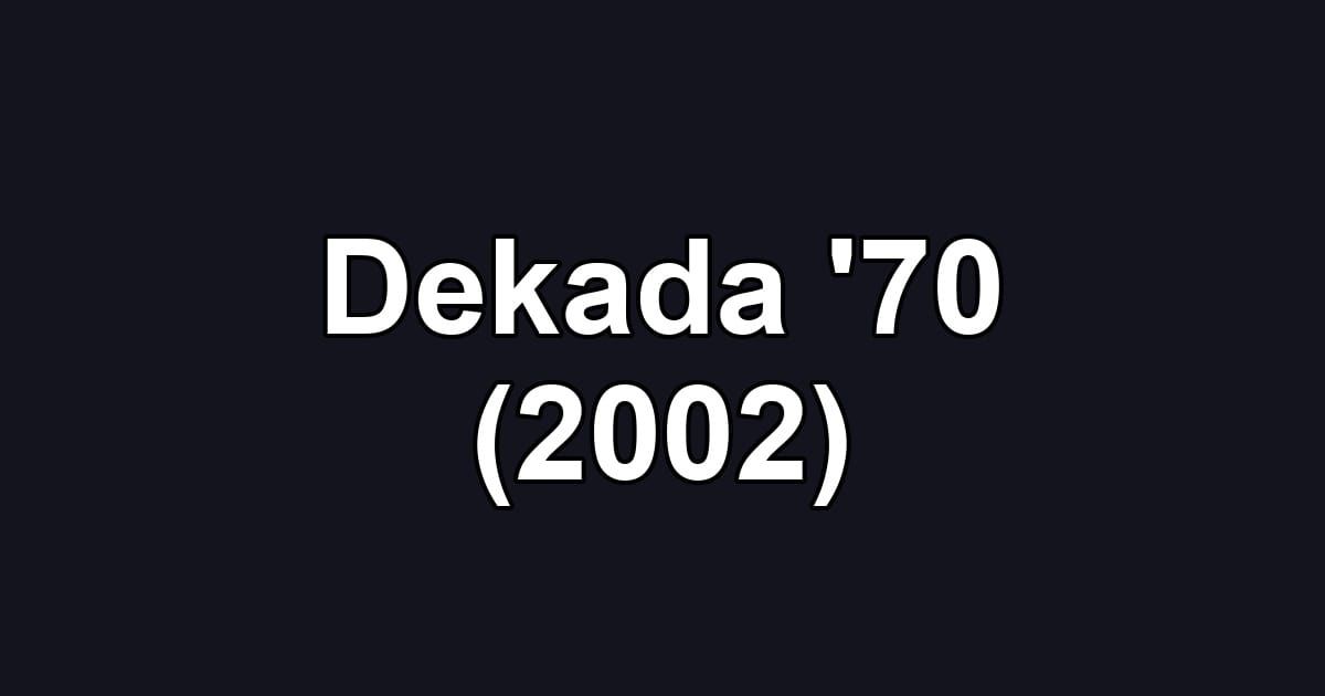 Dekada '70 (2002)