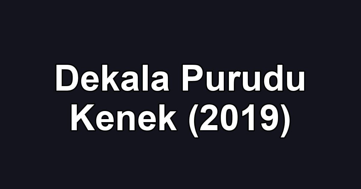 Dekala Purudu Kenek (2019)