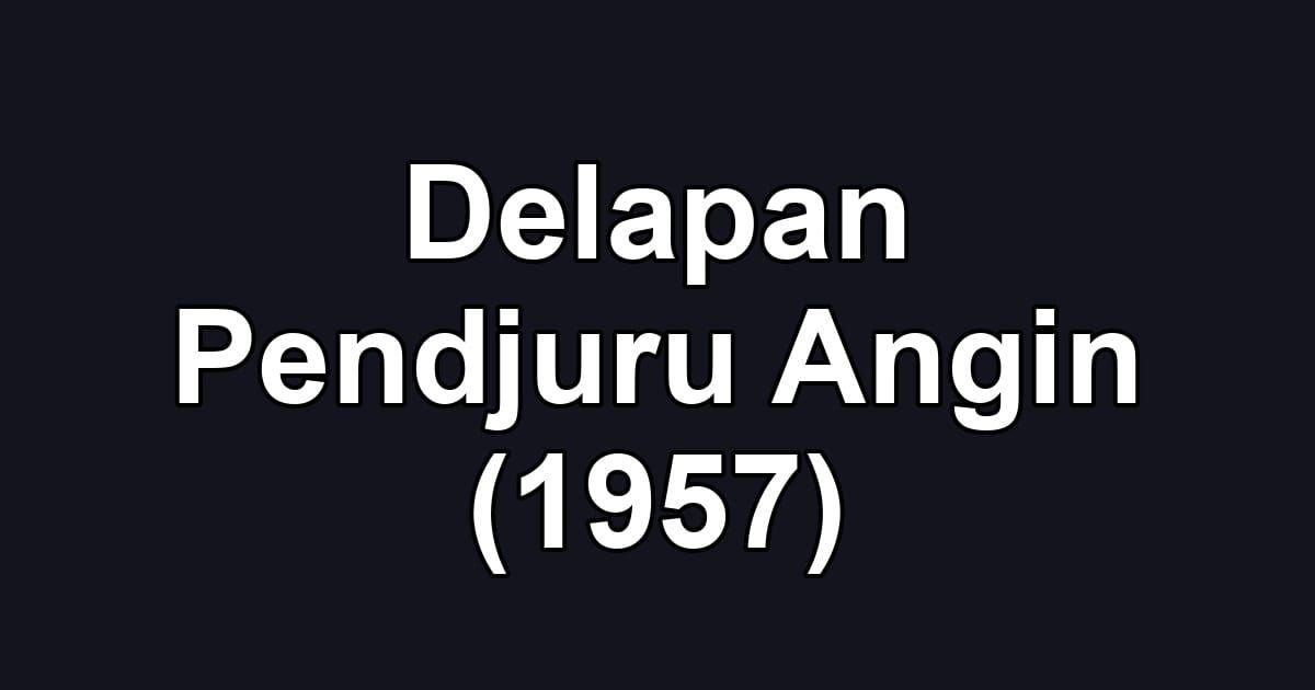 Delapan Pendjuru Angin (1957)