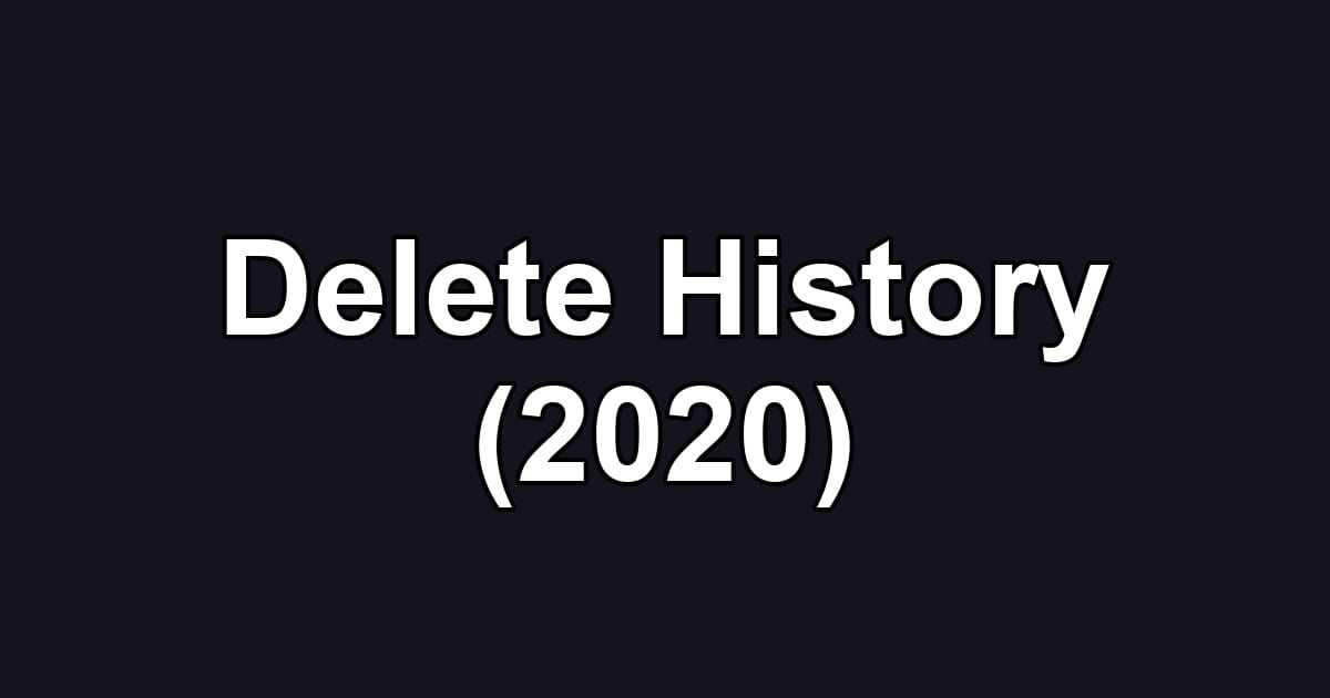 Delete History (2020)